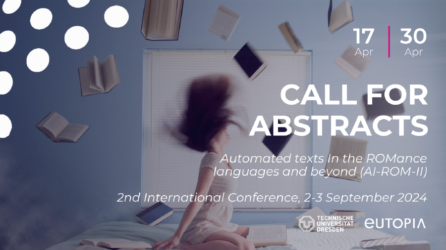 Call for Abstracts Automated texts In the ROMance languages and beyond (AI-ROM-II)