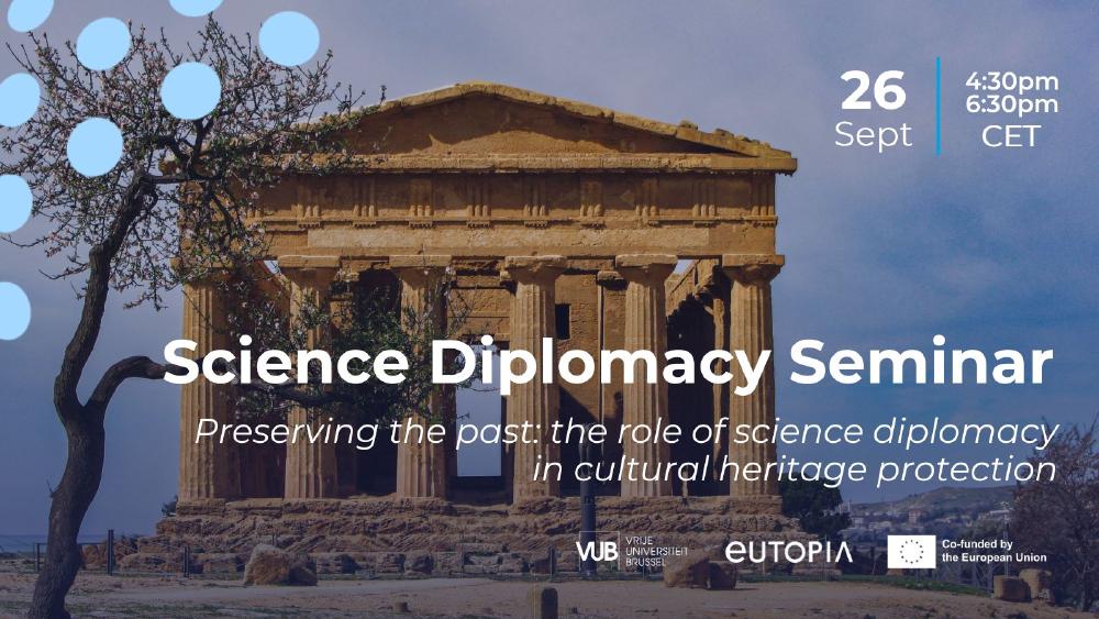 Preserving the Past: The Role of Science Diplomacy in Cultural Heritage Protection:  26th September 2024