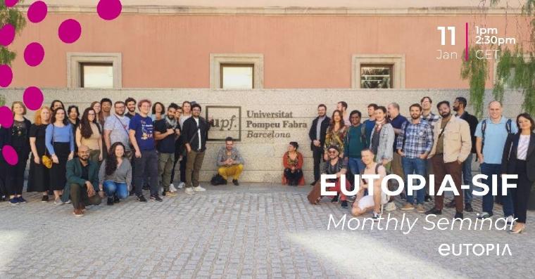 EUTOPIA-SIF Monthly Fellow Seminar - January 2024