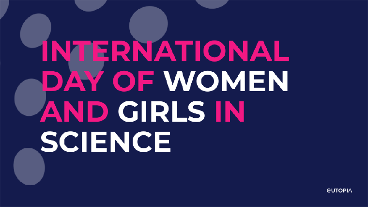 EUTOPIA Celebrates the International Day of Women and Girls in Science