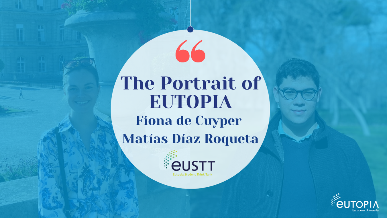 The Portrait of EUTOPIA (April 2023) - Fiona de Cuyper & Matías Díaz Roqueta, co-presidents of the EUSTT