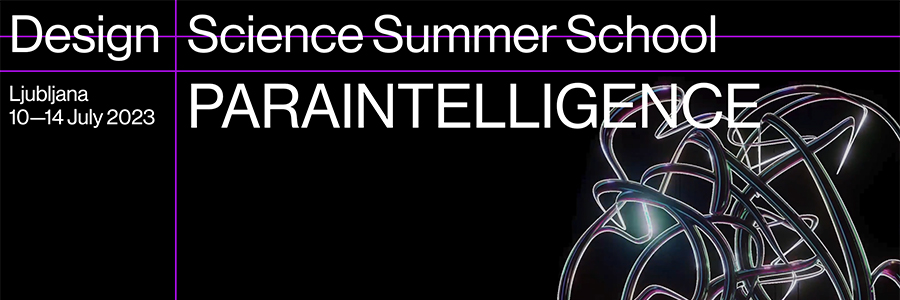 EUTOPIA Design+Science Summer School: Paraintelligence - Hosted by the University of Ljubljana