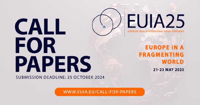 Call for Papers: #EUIA25 European Union in International Affairs conference