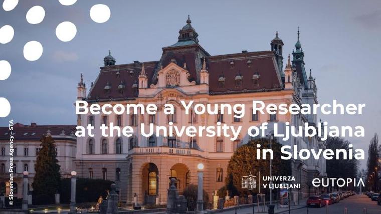 Become a Young Researcher at the University of Ljubljana in Slovenia