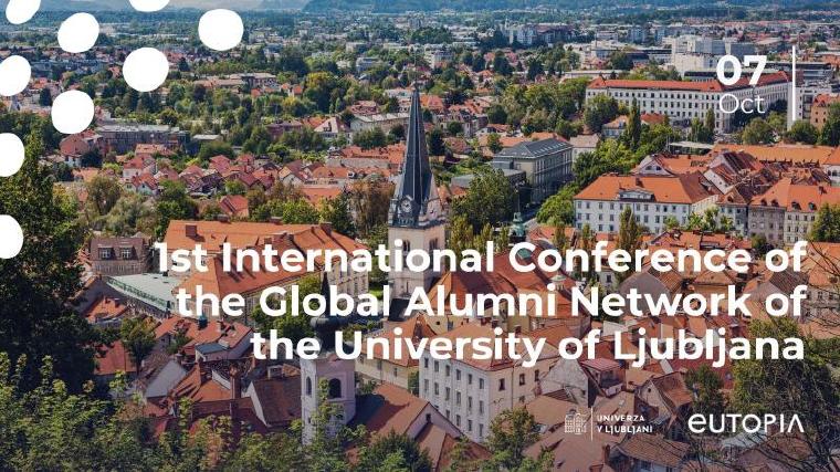 First international conference of the Global Alumni Network of the University of Ljubljana (SMUL)