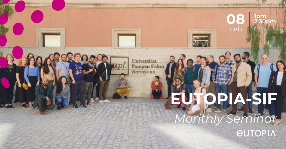 EUTOPIA-SIF Monthly Fellow Seminar - February 2024