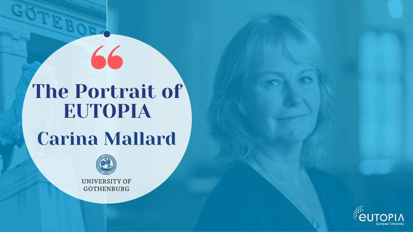 The Portrait of EUTOPIA (June 2023) - Carina Mallard, Deputy Vice-chancellor for Research at the University of Gothenburg