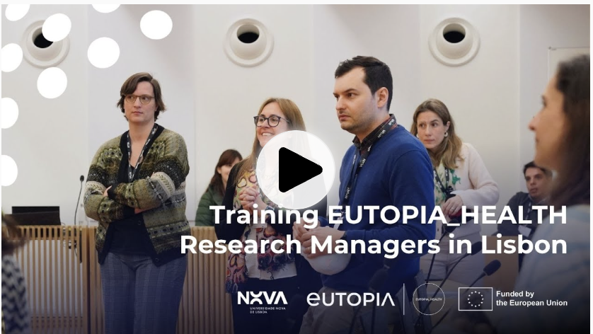 EUTOPIA_HEALTH Research Managers Training at NOVA University Lisbon | April 2025