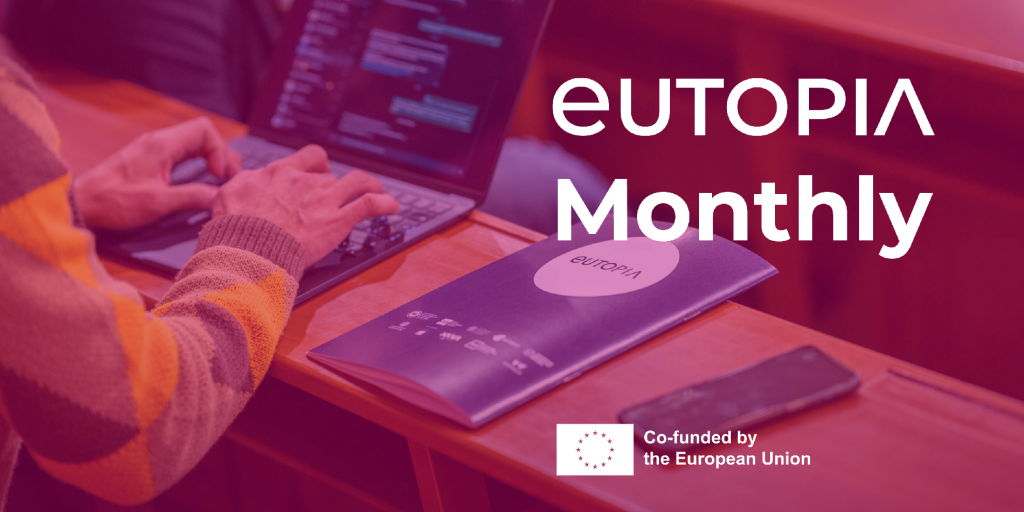 Header banner of EUTOPIA Monthly newsletter, featuring a student typing on a laptop at a lecture hall desk, with an EUTOPIA-branded brochure nearby + logo. Co-funded by the European Union.